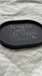 Jesus and Jesus alone